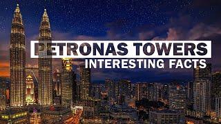 19 Amazing Facts About Petronas Towers | Tallest Twin Towers In The World