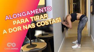 O melhor alongamento para aliviar dor nas costas e tensão! - Carol Borba