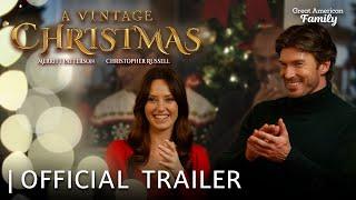 A Vintage Christmas | Trailer | Starring Merritt Patterson and Christopher Russell