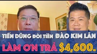 TIẾN DŨNG YÊU CẦU LS. ĐÀO KIM LÂN VÀ MẸ NẤMTRẢ TIỀN LẠI CHO NHÀ HẢO TÂM