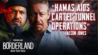 Jaeson Jones Returns: 'Hamas Has Been Working with the Tijuana Cartel...' | Official Preview