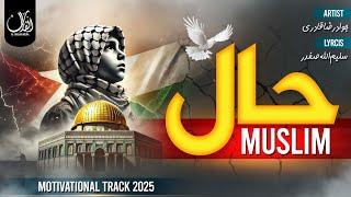 Powerful Islamic Nasheed 2025 | Haal e Muslim - Musibat Mein Musalman | Jawad Raza Qadri | Al Faraan