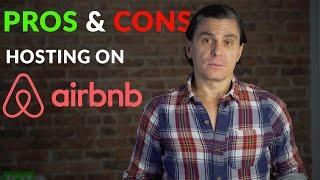 Airbnb Hosting PROS & CONS! (2017)