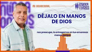 DÉJALO EN MANOS DE DIOS   Viernes/8/Noviembre/2024 En Línea Con Dios