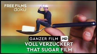 Voll Verzuckert - That Sugar Film – ganze Doku auf Deutsch kostenlos schauen in HD