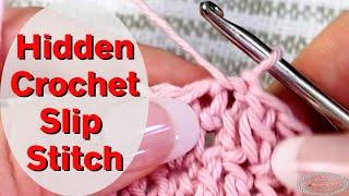 HIDDEN CROCHET SLIP STITCH - Easy Tutorial #shorts