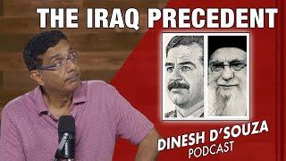 THE IRAQ PRECEDENT Dinesh D’Souza Podcast Ep1108