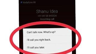 Incoming call Feature || What is Quick responses And Use Quick responses or Edit Quick responses