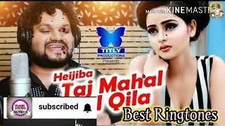 Heijiba Taj Mahal | Best Ringtones