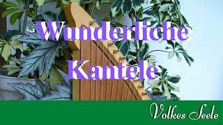 Wunderliche Kantele -  Kanteletar Zyklus