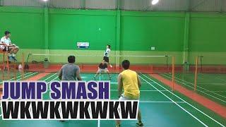 JUMP SMASH MEMATIKAN WKWKWK - Badminton #247