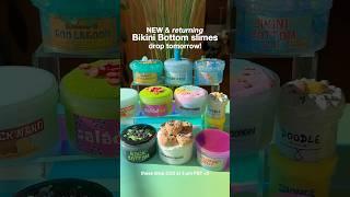 NEW & Returning Bikini Bottom Slimes drop tomorrow 