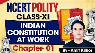 NCERT POLITY class XI   Indian constitution at work   Chapter 1  AMIT KILHOR