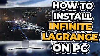 How to Play Infinite Lagrange On PC or Mac!