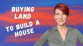 Buying Land to Build a House