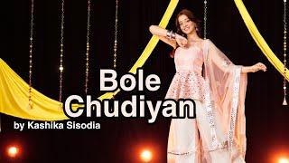 Bole Chudiyan| Kashika Sisodia Choreography