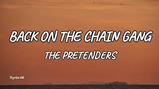 The Pretenders - Back On The Chain Gang (Lyrics)