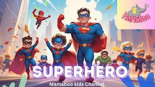 Superhero | Kids songs | Baby Songs | Nursery Rhyme | Kids | Cartoon | Animation | Games | Baby |