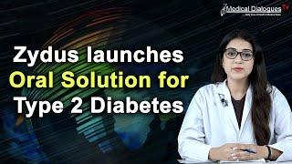 Zydus launches oral solution for type 2 diabetes