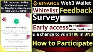 Binance Web3 Wallet Feedback Survey || Get early access to the new features and a chance to win BNB