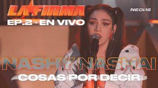 Cosas Por Decir – LA FIRMA, Nashy Nashai (Live Performance as seen on Netflix’s LA FIRMA)