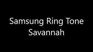 Samsung ringtone - Savannah