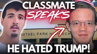 CLASSMATE SPEAKS. Thomas Matthew Crooks. HE HATED TRUMP.