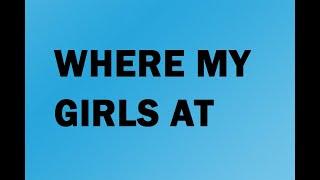 702 - Where My Girls At (Lyrics)