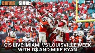 CIS LIVE: Miami Hurricanes vs Louisville Cardinals Week With D$ & Mike Ryan