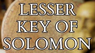 The Lesser Key of Solomon - History of Solomonic Magic and Goetia - Check out updated 2023 video!