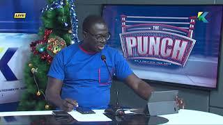 LIVE: The Punch | Host: Lawyer Ohene Gyan  | 19/12/2024