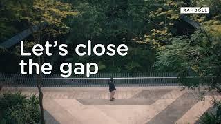 Lets Close the Gap - Ramboll