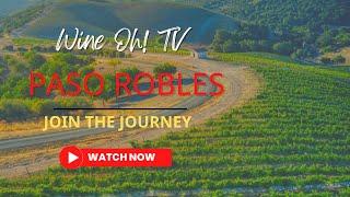 Wine, Dine, Discover Paso Robles Wine Country