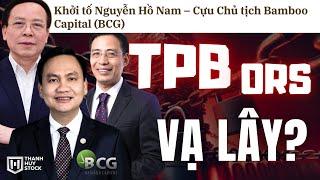 Cổ Phiếu TPB, ORS “Gặp Nạn” Vì Bamboo Capital?