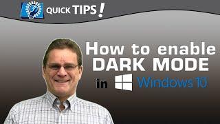 QUICK TIPS:  How to Enable Windows 10 Dark Mode