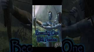 Avatar - Becoming One With Pandora pt1