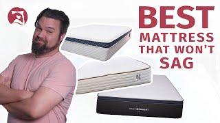 Best Mattress That Won’t Sag - Our Top 8 Picks! (NEW!!)