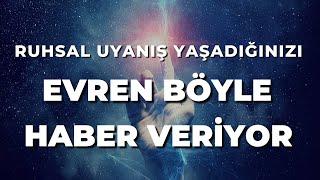 RUHSAL UYANIŞ YAŞADIĞINIZI EVREN BÖYLE HABER VERİYOR | 5. İşarete Dikkat Edin