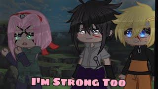 "•I'm Strong Too!•"||meme||Original?|| Team 7