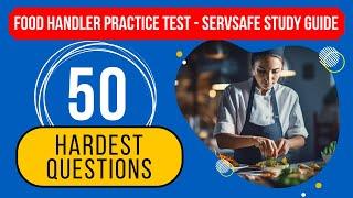 Food Handler Practice Test 2024 - ServSafe Study Guide (50 Hardest Questions)