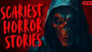 Scariest Horror Stories | Episode 43