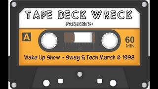 WAKE UP SHOW - Sway & Tech March 6 1998