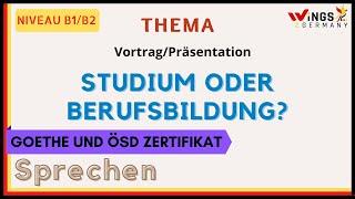 Studium oder Berufsbildung? | German B1/B2 Sprechen Thema | Vortrag/Präsentation | Deutschlernen