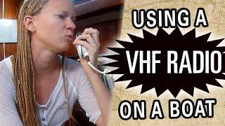 How to use a Marine VHF RADIO [Capable Cruising Guides]