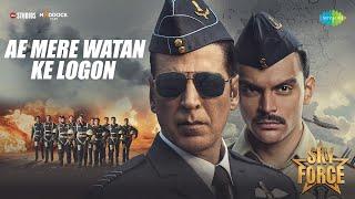 Ae Mere Watan Ke Logon | Sky Force | Akshay Kumar, Veer P, Sara, Nimrat, Lata Mangeshkar, Tanishk B