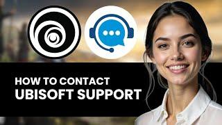 HOW TO CONTACT UBISOFT SUPPORT ULTIMATE GUIDE NEW 2024!
