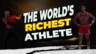 The World's Richest Athlete