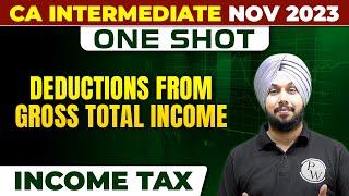 Deductions from Gross Total Income | Income Tax | CA Inter Nov 2023 | One Shot | CA Jasmeet Singh