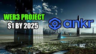 ANKR CRYPTO IS A WEB3 LEADING PROJECT! CAN GET TO $1 BY 2025