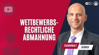 Wettbewerbsrechtliche Abmahnung - Wie reagiert man am besten?